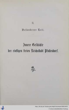 II. Besonderer Teil. Innere Geschichte der einstigen freien Reichsstadt Pfullendorf.