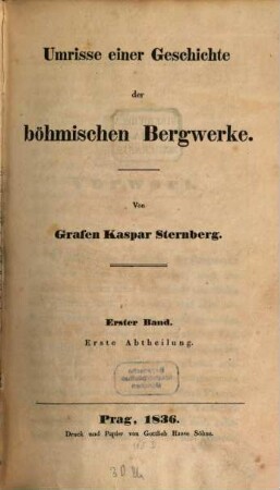Umrisse einer Geschichte der böhmischen Bergwerke, 1,1