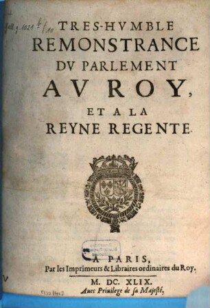 Tres-humble remonstrance du parlement au Roy et la Reyne regente