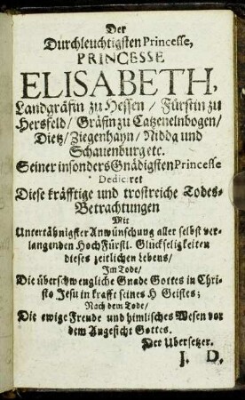 Der Durchleuchtigsten Princesse, Princesse Elisabeth Landgräfin zu Hessen [...]