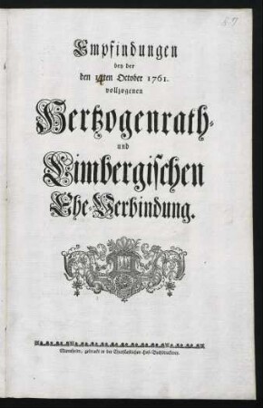 Empfindungen bey der den 14. October 1761 vollzogenen Hertzogenrath- und Limbergischen Ehe-Verbindung