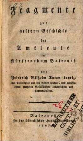 Fragmente zur aeltern Geschichte der Amtleute im Fürstenthum Baireuth