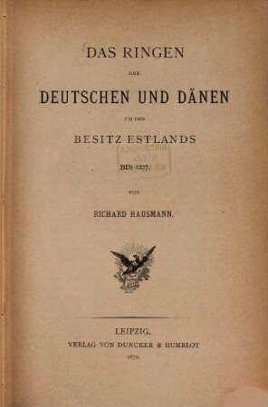 Das Ringen der Deutschen und Dänen um den Besitz Estlands bis 1227
