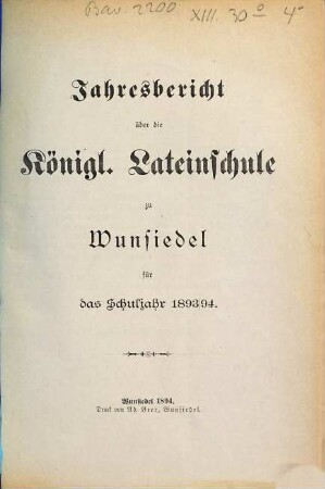 Jahresbericht über die Königl. Lateinschule zu Wunsiedel für das Schuljahr .... 1893/94