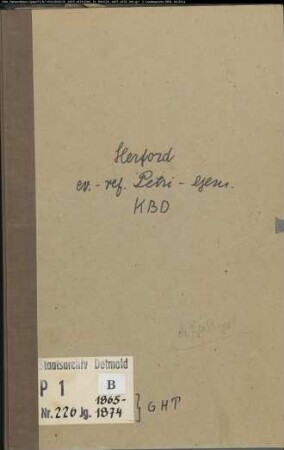 Kirchenbuchduplikat der evangelisch-reformierten Petri-Gemeinde Herford, Kreis Herford (GHT 1865-1874) (Gemeinde: Evangelisch-reformierte Petri-Gemeinde Herford )