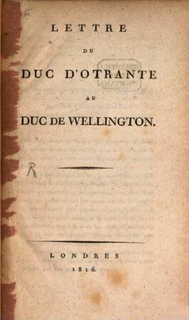 Lettre du Duc d'Otrante au Duc de Wellington