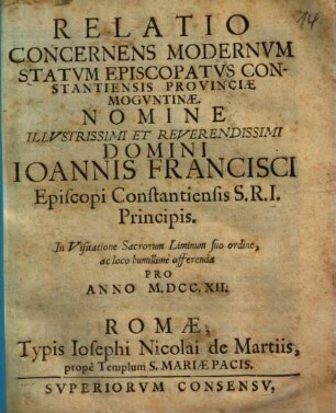 Relatio concernens modernum statum episcopatus Constantiensis provinciae Moguntinae : ... offerenda pro anno MDCCXII