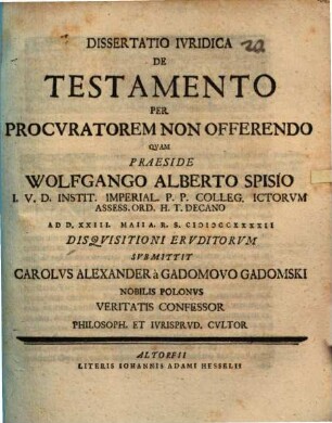 Dissertatio iuridica de testamento per procuratorem non offerendo