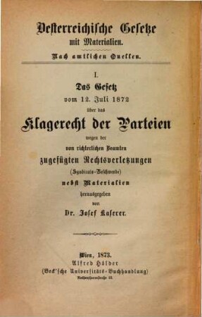 Oesterreichische Gesetze mit Materialien : Nach amtlichen Quellen. I