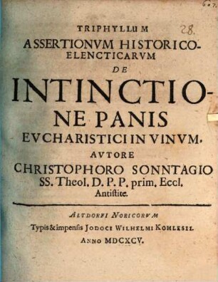 Triphyllum Assertionum Historico-Elencticarum De Intinctione Panis Eucharistici In Vinum