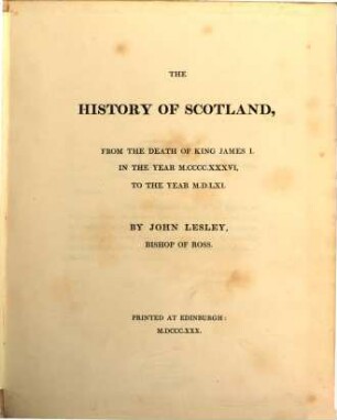 The history of Scotland : from the death of King James I., in the year 1436, to the year 1561