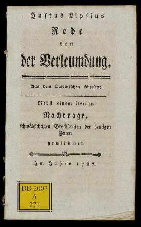 Rede von der Verleumdung : Aus dem Lateinischen übersetzt ; Nebst einem kleinen Nachtrage, schmähsichtigen Brochüristen der heutigen Zeiten gewiedmet.