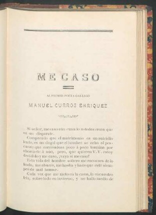 Me caso : Al primer poeta gallego Manuel Curros Enriquez