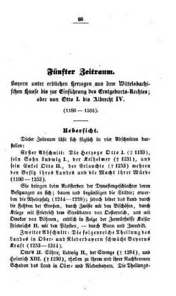 Fünfter Zeitraum. Bayern unter erblichen Herzogen aus dem Wittelsbachischen Hause bis zur Einführung des Erstgeburts-Rechtes; oder von Otto I. bis Albrecht IV. (1180 - 1506)