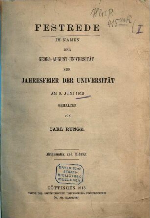 Mathematik und Bildung : Festrede im Namen der Georg-August-Universität zur Jahresfeier der Universität am 9. Juni 1915