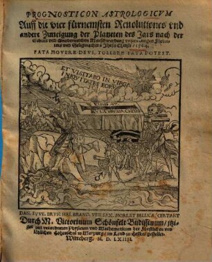 Prognosticon astrologicum auff die vier fürnemsten [Revolutions] Reuolutions [und] vnd andere Zuneigung der Planeten des Jars ... 1564