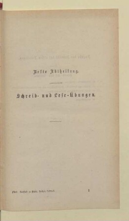 Erste Abtheilung. Schreib- und Lese-Übungen