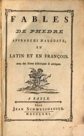 Fables De Phedre Affranchi D'Auguste : En Latin Et En François, avec des Notes historiques & critiques