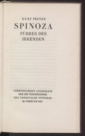 Spinoza : Führer der Irrenden ; Gedenkschrift anläßlich der 250. Wiederkehr des Todestages Spinozas, 21 Februar 1927