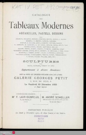 Catalogue des tableaux modernes : aquarelles, pastels, dessins : par Anquetin, Bellangé, Besnard, Bompard, Bonvin, Boudin, J. Breton [und weiteren] : sculptures par Barye, Carpeaux, Frémiet et Mène : appartenant à divers amateurs : dont la vente aux enchères publiques aura lieu à Paris, Galerie Georges Petit, 8, rue de Sèze, le vendredi 10 décembre 1920
