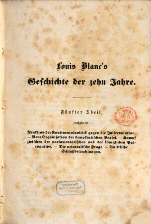 Louis Blanc's Geschichte der zehn Jahre : 1830 bis 1840 ; 5 Theile in 1 Bande. 5
