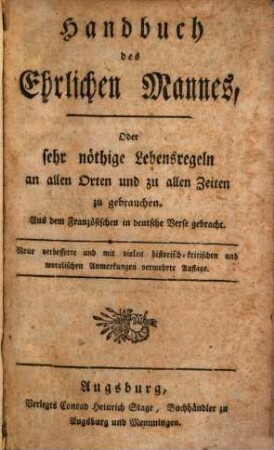Handbuch des Ehrlichen Mannes, Oder sehr nöthige Lebensregeln an allen Orten und zu allen Zeiten zu gebrauchen
