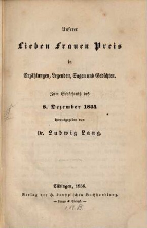Unserer Lieben Frauen Preis in Erzählungen, Legenden, Sagen und Gedichten : zum Gedächniß des 8. Dezember 1854