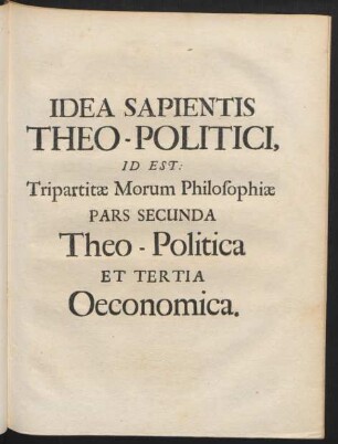 Morum Philosophiae Pars Secunda Theo-Politica
