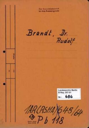 Personenheft Dr. Rudolf Brandt (*02.06.1909, +02.06.1948), Ministerialrat und SS-Obersturmbannführer