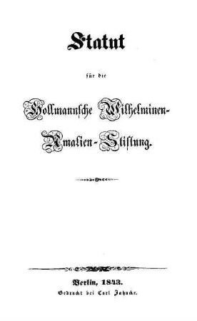 Statut für die Hollmannsche Wilhelminen-Amalien-Stiftung