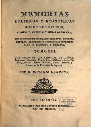 Memorias Políticas Y Económicas Sobre Los Frutos, Comercio, Fabricas Y Minas De España : Con Inclusion De Los Reales Decretos, Órdenes, Cédulas ..., 13. Que Trata De Las Fabricas De Lanas, Sombreros, Curtidos, ... de la Provincia de Segovia