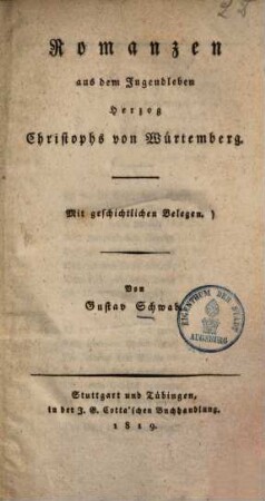 Romanzen aus dem Jugendleben Herzog Christophs von Württemberg : Mit geschichtlichen Belegen
