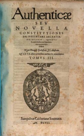 Corpus iuris civilis : in quinque partes distinctum. 3, Authenticae Sev Novellae Constitvtiones ...
