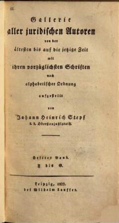 Gallerie aller juridischen Autoren von der ältesten bis auf die jetzige Zeit mit ihren vorzüglichsten Schriften, 3. F bis G