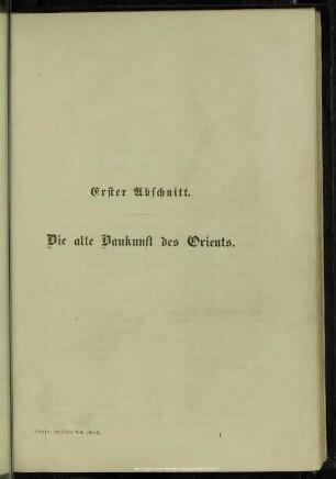 Erster Abschnitt. Die alte Baukunst des Orients