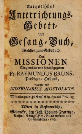 Catholisches Unterrichtungs-, Gebett- und Gesang-Buch
