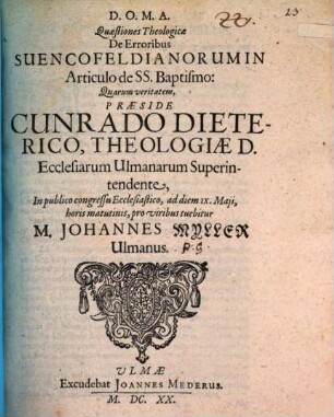 Quaestiones theol. de erroribus Suencofeldianorum in articulo de SS. baptismo