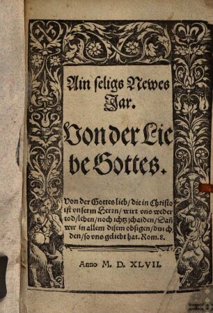 Ain seligs newes jar : Von der liebe Gottes