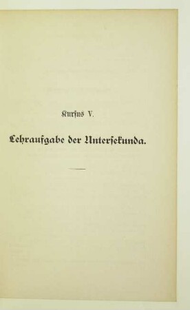 Kursus V. Lehraufgabe der Untersekunda