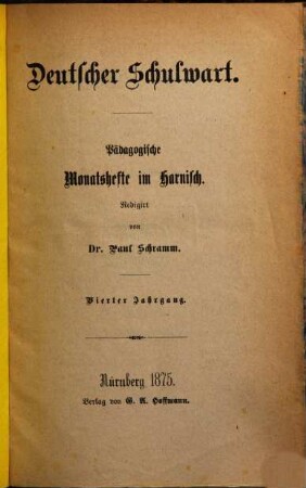 Deutscher Schulwart : pädagogische Monatshefte im Harnisch, 4. 1875