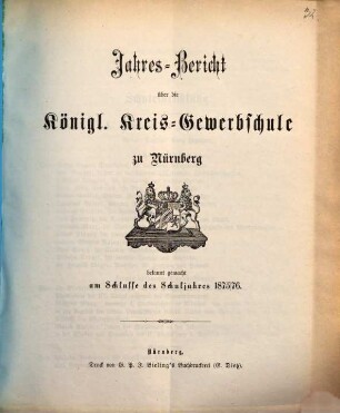 Jahresbericht über die Königl. Kreis-Gewerbsschule zu Nürnberg. 1875/76