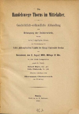 Die Handelswege Thorns im Mittelalter : geschichtlich-erdkundliche Abhandlung