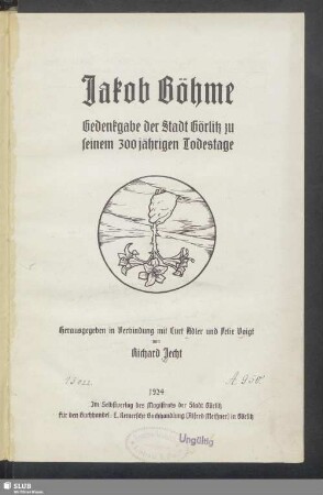 Jakob Böhme : Gedenkgabe der Stadt Görlitz zu seinem 300jährigen Todestage