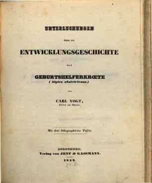 Untersuchungen über die Entwicklungsgeschichte der Geburtshelferkroete (Alytes obstetricans)