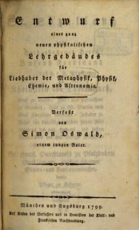 Entwurf eines ganz neuen physikalischen Lehrgebäudes für Liebhaber der Metaphysik, Physik, Chemie, und Astronomie