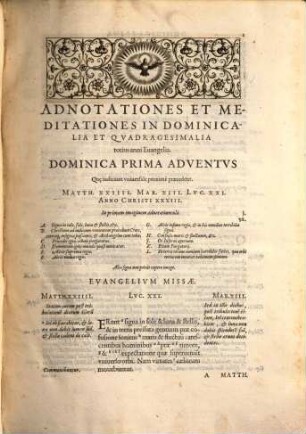 Adnotationes Et Meditationes In Evangelia Qvae In Sacrosancto Missae Sacrificio Toto Anno Legvntur : Cvm Evangeliorum Concordantia historiae integritati sufficienti ; Accessit & Index historiam ipsam Euangelicam in ordinem temporis vitae Christi distribuens