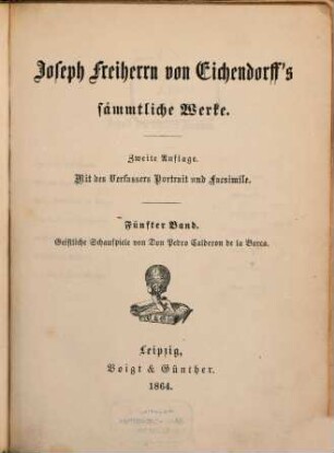 Joseph Frhr. v. Eichendorff's sämmtliche Werke : Mit des Verfassers Portrait u. Facsimile. 5