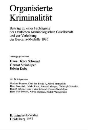 Organisierte Kriminalität : Beiträge zu einer Fachtagung der Deutschen Kriminologischen Gesellschaft und zur Verleihung der Beccaria-Medaille 1986