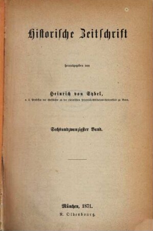Historische Zeitschrift : HZ. 26. 1871