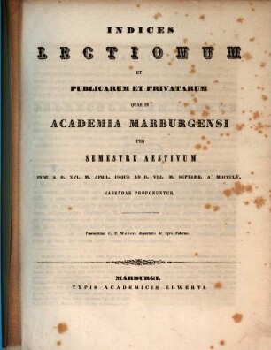 Indices lectionum et publicarum et privatarum quae in Academia Marpurgensi ... habendae proponuntur. 1855. SS.